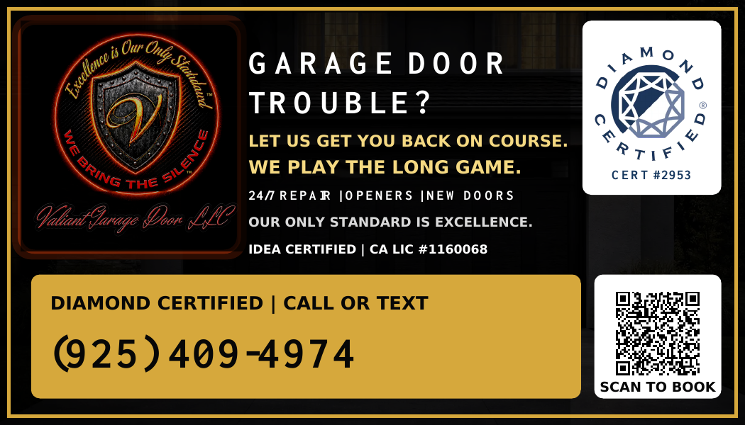 Valiant Garage Door: Diamond Certified certificate 2953, 24/7 garage door repair, IDEA Certified, California contractor license 1160068, call or text 925-409-4974, and scan to book